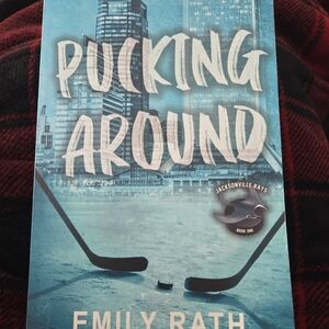 Pucking Around Book by Emily Rath